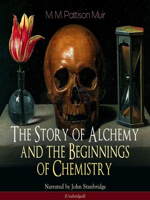 cover image of The Story of Alchemy and the Beginnings of Chemistry